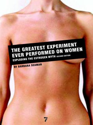 cover image of The Greatest Experiment Ever Performed on Women